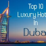 Top 10 Hotels in Dubai Downtown for a Luxurious Stay